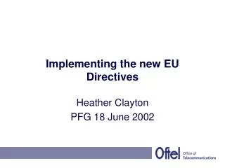 Implementing the new EU Directives