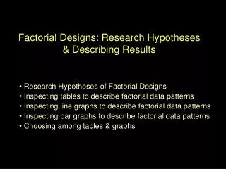Factorial Designs: Research Hypotheses &amp; Describing Results