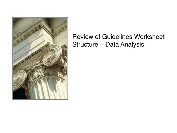 review of guidelines worksheet structure data analysis