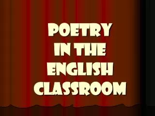 POETRY IN THE ENGLISH CLASSROOM