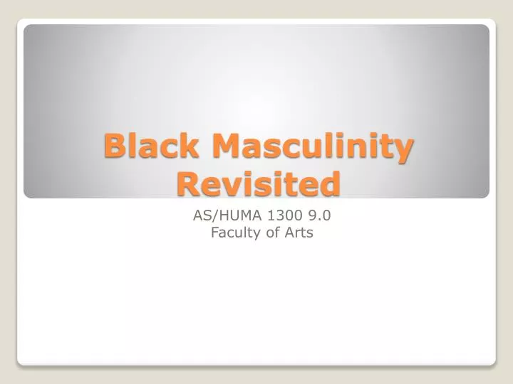 black masculinity revisited