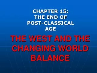 THE WEST AND THE CHANGING WORLD BALANCE