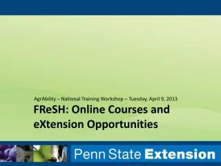 FReSH : Online Courses and eXtension Opportunities