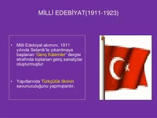 MİLLİ EDEBİYAT(1911-1923)