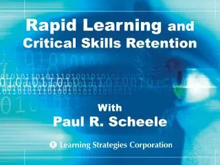 Rapid Learning and Critical Skills Retention