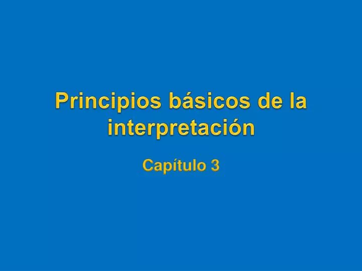 PPT - Principios Básicos De La Interpretación PowerPoint Presentation ...