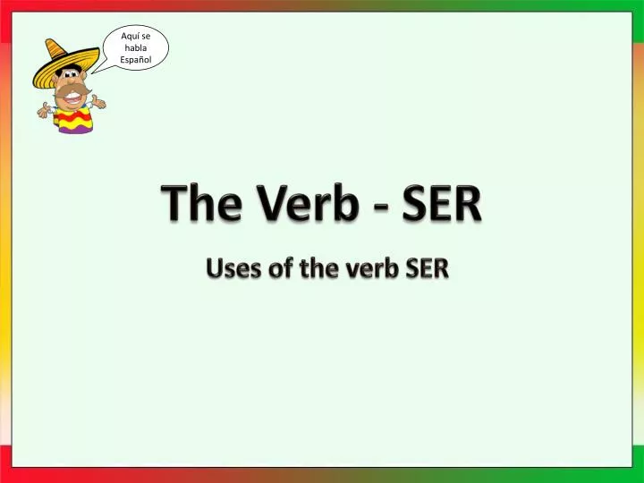 the verb ser