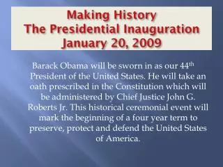 Making History The Presidential Inauguration January 20, 2009