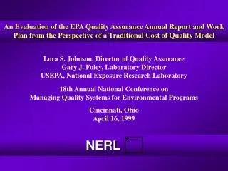 Lora S. Johnson, Director of Quality Assurance Gary J. Foley, Laboratory Director
