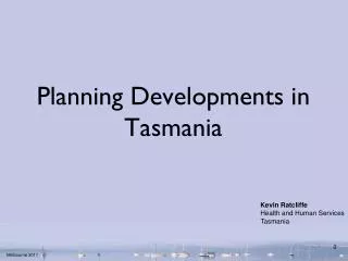 planning developments in tasmania