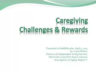 Caregiving Challenges &amp; Rewards
