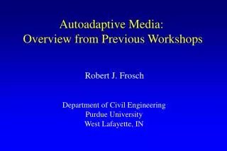 Autoadaptive Media: Overview from Previous Workshops