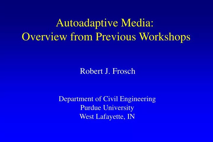 autoadaptive media overview from previous workshops