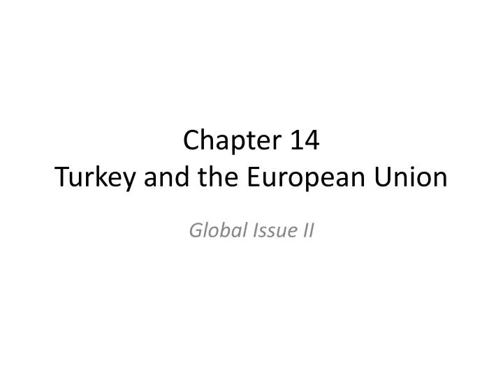 chapter 14 turkey and the european union