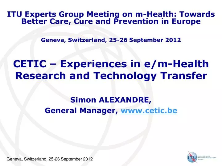 cetic experiences in e m health research and technology transfer