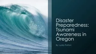 Disaster Preparedness: Tsunami Awareness in Oregon