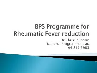 BPS Programme for Rheumatic Fever reduction