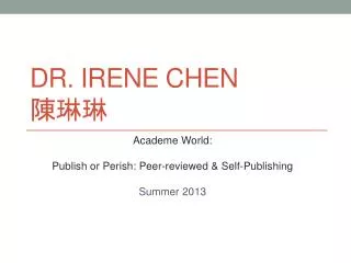 Dr. Irene Chen ???