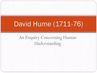 David Hume (1711-76)