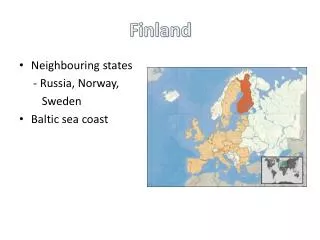Neighbouring states - Russia, Norway, Sweden Baltic sea coast