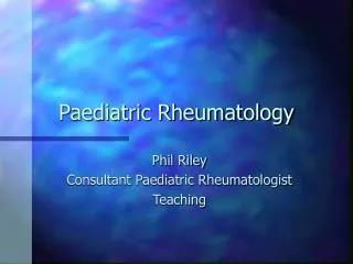 Paediatric Rheumatology