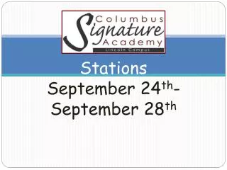 Stations September 24 th -September 28 th