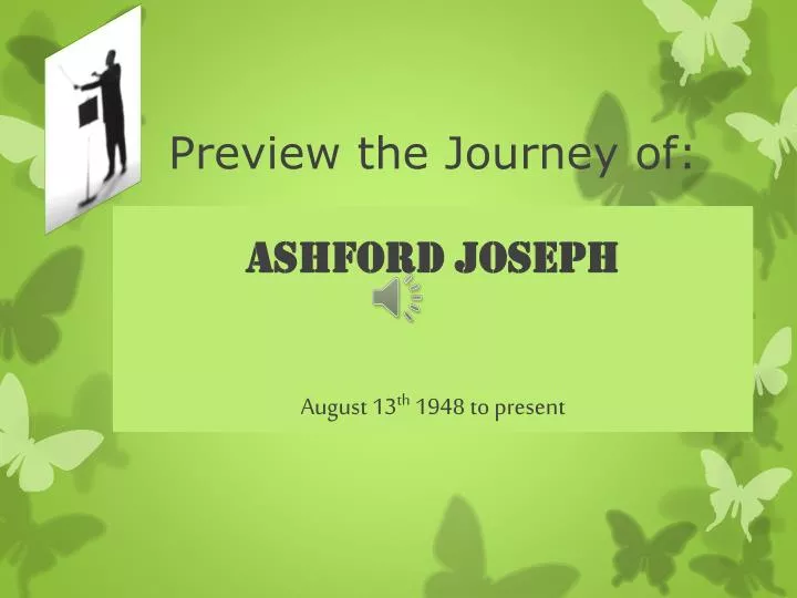 preview the journey of ashford joseph august 13 th 1948 to present