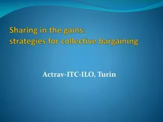 Sharing in the gains: strategies for collective bargaining