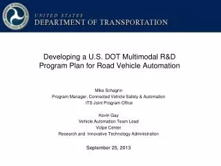 Developing a U.S. DOT Multimodal R&amp;D Program Plan for Road Vehicle Automation