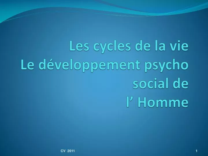 les cycles de la vie le d veloppement psycho social de l homme