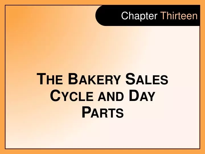 the bakery sales cycle and day parts