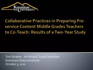 Toni Strieker, Jim Wright, Susan Stockdale Kennesaw State University October 3, 2011