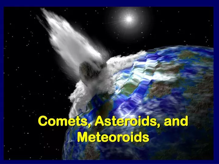 comets asteroids and meteoroids