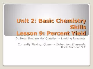 Unit 2: Basic Chemistry Skills Lesson 9: Percent Yield
