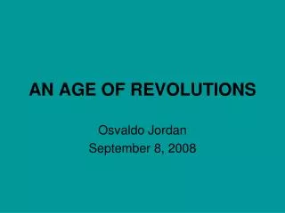 AN AGE OF REVOLUTIONS