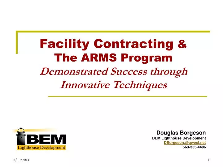 facility contracting the arms program demonstrated success through innovative techniques