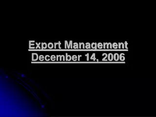 Export Management December 14, 2006