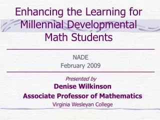Enhancing the Learning for Millennial Developmental Math Students