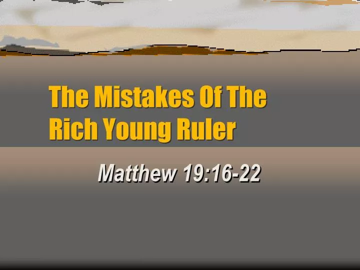 the mistakes of the rich young ruler