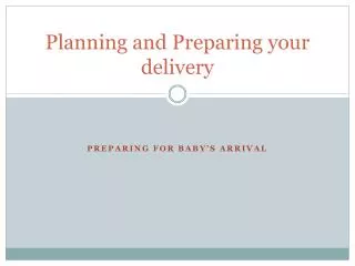 Planning and Preparing your delivery