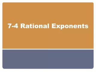 7-4 Rational Exponents