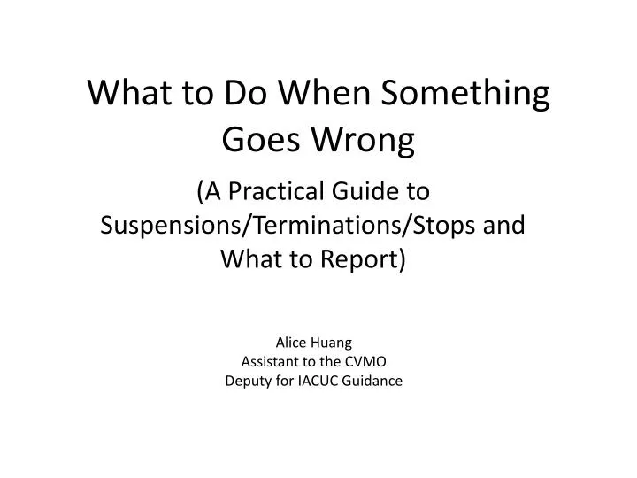 what to do when something goes wrong