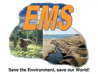 Save the Environment, save our World!