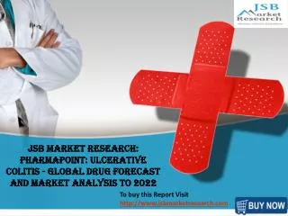JSB Market Research: PharmaPoint: Ulcerative Colitis