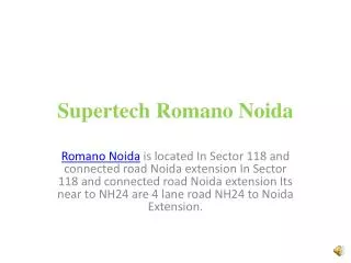 Supertech Romano Noida Luxury Property in Sector 118 Noida