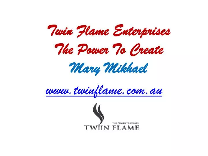 twin flame enterprises the power to create mary mikhael