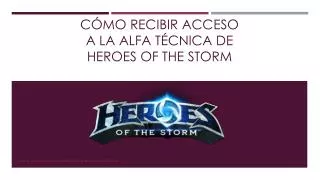 Acceso Alfa técnica de Heroes of the Storm