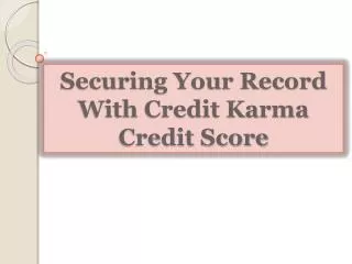 Securing Your Record With Credit Karma Credit Score