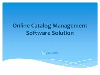 Online Catalog Management Software Solution by Questudio