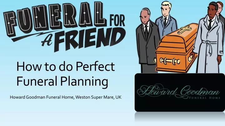 how to do perfect funeral planning
